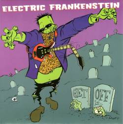 Electric Frankenstein : Get Off